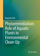 Phytoremediation: Role of Aquatic Plants in Environmental Clean-Up