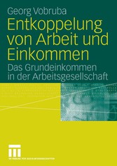 Entkoppelung von Arbeit und Einkommen