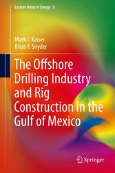 The Offshore Drilling Industry and Rig Construction in the Gulf of Mexico