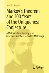 Markov's Theorem and 100 Years of the Uniqueness Conjecture