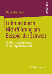 Führung durch Nichtführung am Beispiel der Schweiz