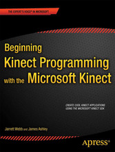 Beginning Kinect Programming with the Microsoft Kinect SDK