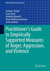 Practitioner's Guide to Empirically Supported Measures of Anger, Aggression, and Violence