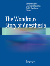 The Wondrous Story of Anesthesia