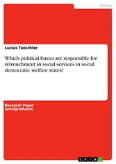 Which political forces are responsible for retrenchment in social services in social democratic welfare states?