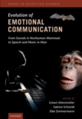 Evolution of Emotional Communication: From Sounds in Nonhuman Mammals to Speech and Music in Man