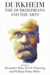 Durkheim, The Durkheimians, And The Arts