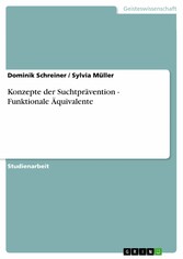 Konzepte der Suchtprävention  - Funktionale Äquivalente