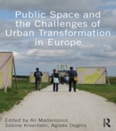 Public Space and the Challenges of Urban Transformation in Europe