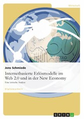 Internetbasierte Erlösmodelle im Web 2.0 und in der New Economy