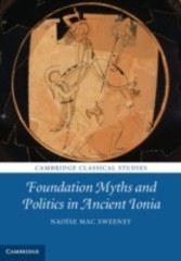 Foundation Myths and Politics in Ancient Ionia