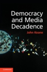 Democracy and Media Decadence