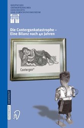 Die Contergankatastrophe - Eine Bilanz nach 40 Jahren