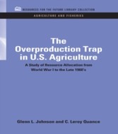 Overproduction Trap in U.S. Agriculture