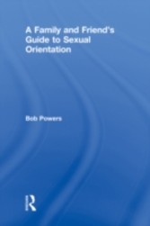 Family and Friend's Guide to Sexual Orientation