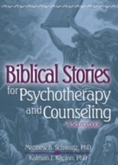 Biblical Stories for Psychotherapy and Counseling