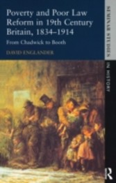 Poverty and Poor Law Reform in Nineteenth-Century Britain, 1834-1914