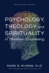 Psychology, Theology, and Spirituality in Christian Counseling