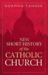 New Short History of the Catholic Church