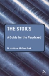 Stoics: A Guide for the Perplexed