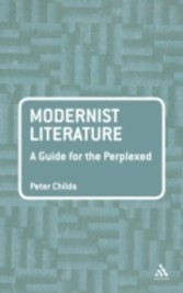 Modernist Literature: A Guide for the Perplexed