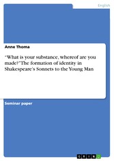 'What is your substance, whereof are you made?' The formation of identity in Shakespeare's Sonnets to the Young Man