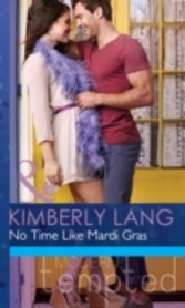 No Time like Mardi Gras (Mills & Boon Modern Tempted) (One Night in New Orleans - Book 1)