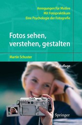 Fotos sehen, verstehen, gestalten