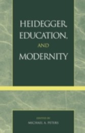 Heidegger, Education, and Modernity