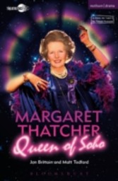 Margaret Thatcher Queen of Soho