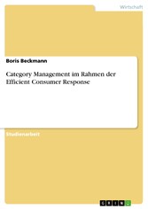 Category Management im Rahmen der Efficient Consumer Response