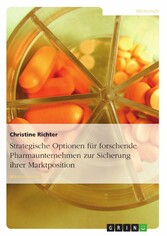 Strategische Optionen für forschende Pharmaunternehmen zur Sicherung ihrer Marktposition