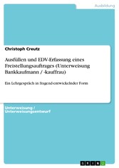 Ausfüllen und EDV-Erfassung eines Freistellungsauftrages (Unterweisung Bankkaufmann / -kauffrau)