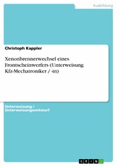 Xenonbrennerwechsel eines Frontscheinwerfers (Unterweisung Kfz-Mechatroniker / -in)