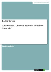 Antiautorität! Und was bedeutet sie für die Autorität?