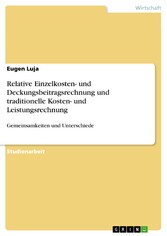 Relative Einzelkosten- und Deckungsbeitragsrechnung und traditionelle Kosten- und Leistungsrechnung