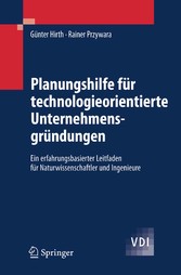 Planungshilfe für technologieorientierte Unternehmensgründungen