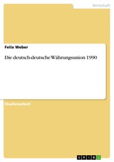 Die deutsch-deutsche Währungsunion 1990