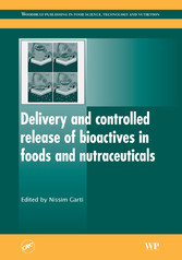 Delivery and Controlled Release of Bioactives in Foods and Nutraceuticals