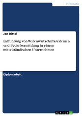 Einführung von Warenwirtschaftssystemen und Bedarfsermittlung in einem mittelständischen Unternehmen