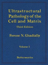 Ultrastructural Pathology of the Cell and Matrix