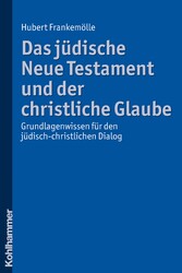 Das jüdische Neue Testament und der christliche Glaube