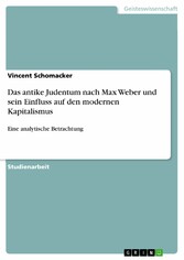 Das antike Judentum nach Max Weber und sein Einfluss auf den modernen Kapitalismus