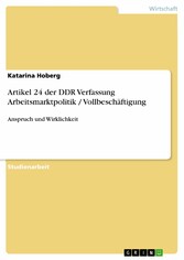 Artikel 24 der DDR Verfassung Arbeitsmarktpolitik / Vollbeschäftigung