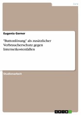 'Buttonlösung' als zusätzlicher Verbraucherschutz gegen Internetkostenfallen