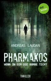 PHARMAKOS - Wenn in dir die Bombe tickt