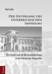 Der Untergang des österreichischen Imperiums