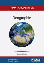 Utrata Fachwörterbuch: Geographie Englisch-Deutsch