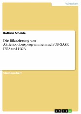 Die Bilanzierung von Aktienoptionsprogrammen nach US-GAAP, IFRS und HGB