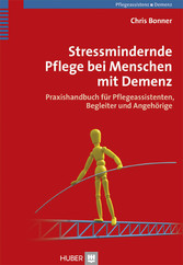 Stressmindernde Pflege bei Menschen mit Demenz